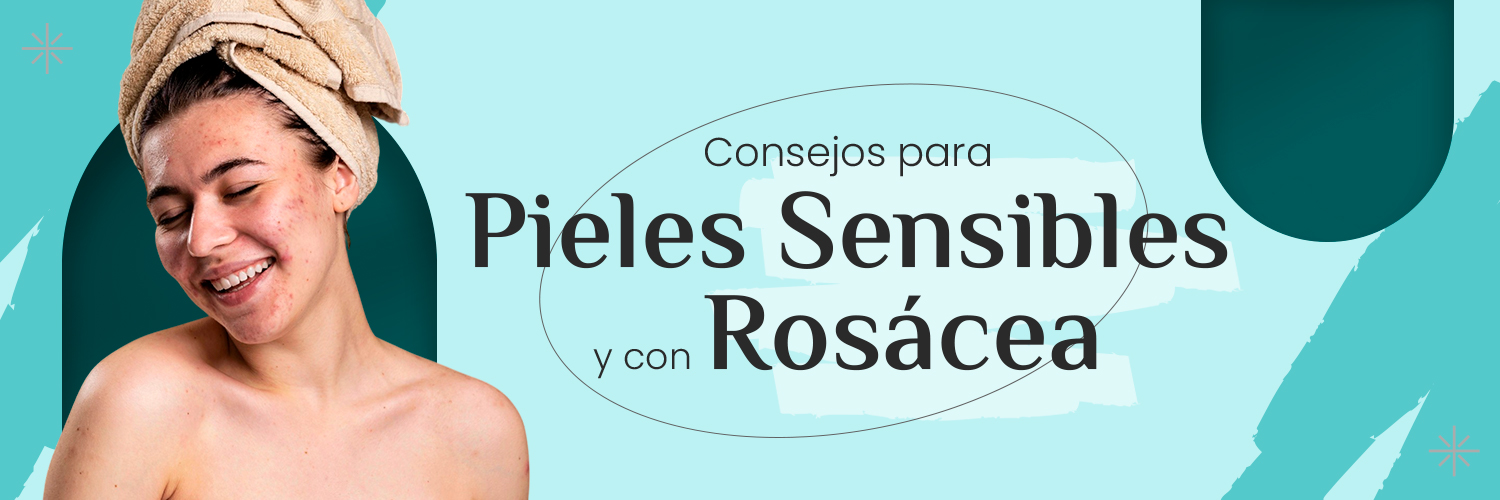 1500x500 -4 consejos ideales para pieles sensibles y con rosácea este verano